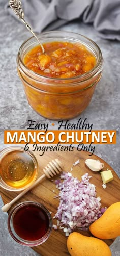 mango chutney and ingredients on a cutting board with text overlay that reads easy healthy mango chutney & ingredients only