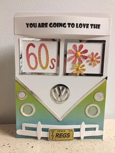 a card with the words you are going to love the 60's on it