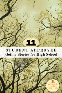 an image of trees with the title 11 student approved gothic stories for high school