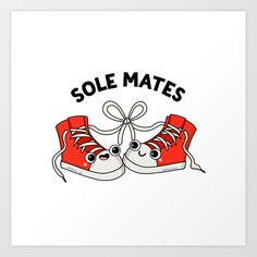 two red sneakers with the words sole mates on them