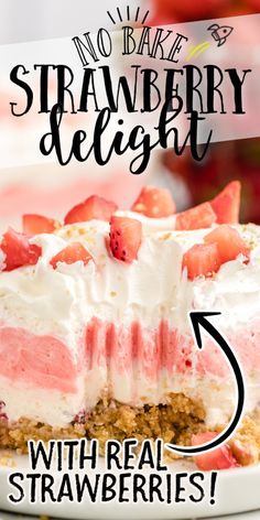 no bake strawberry delight dessert with real strawberries on top and text overlay