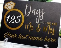 a sign that says, 25 days until we are mr and mrs your last name here