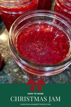 jars filled with jam sitting on top of a counter next to each other and the words, how to make christmas jam