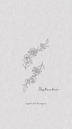 a drawing of some flowers on top of a piece of paper with the words september written below it