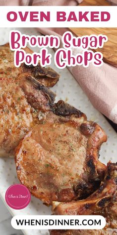 brown sugar pork chops on a white plate with text overlay that reads oven baked brown sugar pork chops