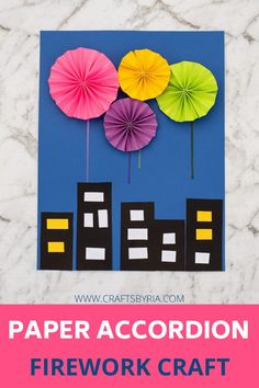 paper accordion firework craft with text overlay that says paper accordion firework craft