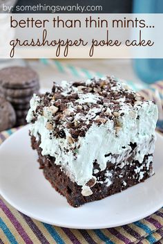 a piece of cake on a plate with cookies in the background and text that reads, better than thin mints grasshopper poke cake