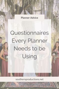 a group of people standing in front of a tree with text that reads, questionaires every planner needs to be using