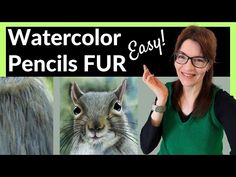 a woman pointing to an image of a squirrel, and the words watercolor pencils fur