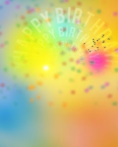 a blurry background with the words happy birthday written in white on top of it