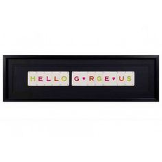 two framed letters that say hello gorgeous