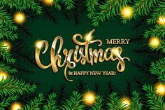 merry christmas and happy new year greeting card with golden lettering surrounded by green pine branches