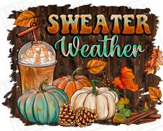 a wooden sign that says, sweater weather with pumpkins and other autumn items on it