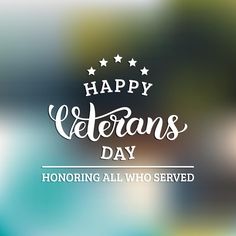 a happy veterans day card with the words honoring all who served in this image are stars