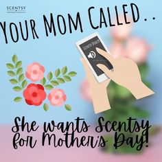 a woman holding up a cell phone with the text, your mom called she wants scenery for mother's day