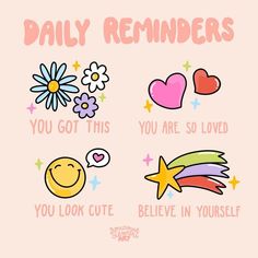 an image of daily reminders with flowers, hearts, stars and other things on it