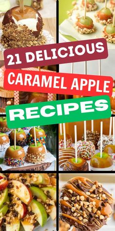 several pictures of caramel apple desserts with text overlay that reads, 21 delicious caramel apple recipes