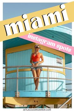 a woman standing on top of a blue and yellow building with the words miami instagram spots