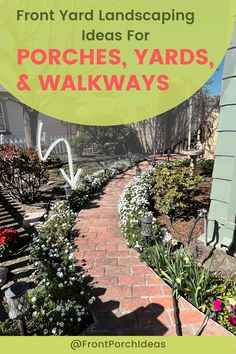 the front yard landscaping ideas for porches, yards and walkways with text overlay