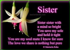 two white flowers with the words sister in pink and green on them, against a black background