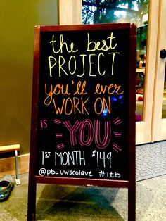 a sign that says the best project you'll ever work on is for you