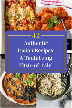 Collage of 4 authentic italian recipes. Traditional Italian Recipes, Authentic Italian Recipes, Italian Cuisine Recipe, Italian Dinner Recipes, Traditional Italian Dishes, Italian Pasta Recipes, Italian Recipes Easy, Best Italian Recipes, Italy Food