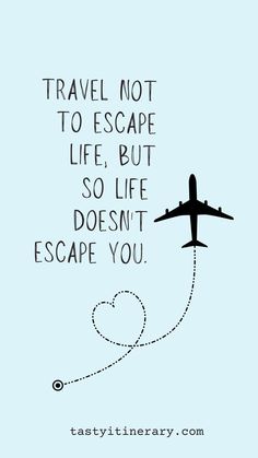 Travel Not to Escape Life But so Life Doesn't Escape You Quote European Travel Destinations, Cruise Ship Vacation, Cruise Quotes, Travel Wisdom, Quotes For Inspiration, Solo Travel Quotes, Wanderlust Quotes, Manifesting Vision Board, Vacation Quotes