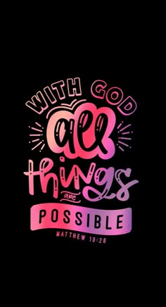 the words with god and things possible are painted in bright colors on a black background