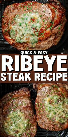 the recipe for ribeye steaks is shown in three different pictures, with text overlay that reads quick and easy ribeye steak steak recipe