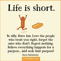 a poster with a hot dog and bun saying life is short