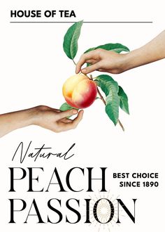 two hands holding an apple with the words natural peach passion above it and below it