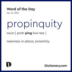 the words word of the day propinquity are in blue and white