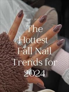 Trending Nail Shapes 2024, Neutral Fall Nails 2024, Nail Polish Fall 2024, Fall Trending Nails, Fall Winter Nails 2024, Nail Color Winter 2024, Fall Nail Gel Colors, Autumn Winter Nails 2024, Nails Colors 2024