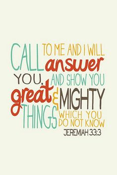 the bible verse is shown with an orange and green background that says, call me and i will answer you and show you great mighty things which you do not know