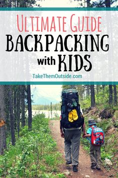 the ultimate guide to backpacking with kids