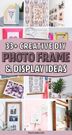 some pictures and frames with the words creative diy photo frame and display ideas on them