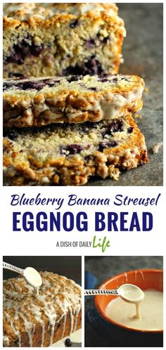 blueberry banana streuse eggnog bread is an easy and delicious breakfast