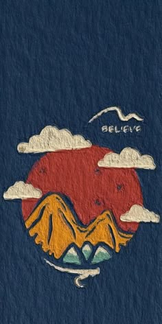 a drawing of mountains and clouds with the word believe written on it