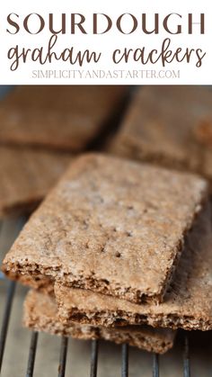 some crackers are cooling on the grill with text that reads sourdough graham crackers