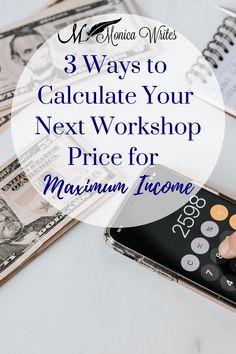 three ways to calculate your next workshop price for maximum income