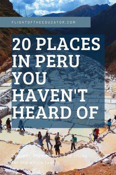 people standing on the ground with text overlay that reads 20 places in peru you haven't heard of