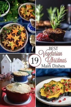 the best vegetarian christmas main dishes to make this holiday season, including pies and baked goods