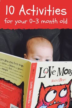 a baby reading a book with the title 10 activities for your 0 - 3 month old