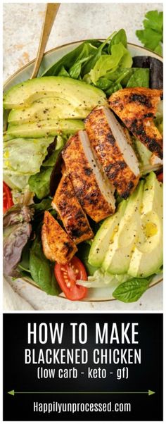 a plate with chicken, lettuce and tomato on it next to the words how to make blackened chicken low carb keto salad