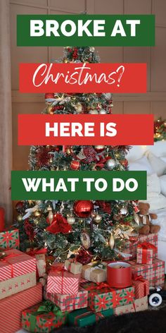 a christmas tree with presents under it and the words broke at christmas here is what to do