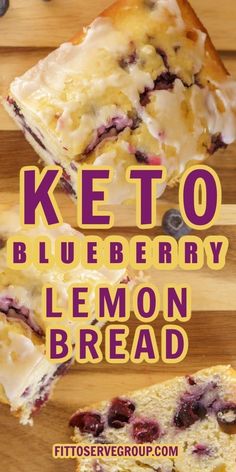 blueberry lemon bread on a cutting board with text overlay reading keto blueberry lemon bread