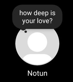 a black and white photo with the words, how deep is your love? notun