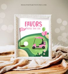 there is a card with the words favors please take one and a pink golf cart on it