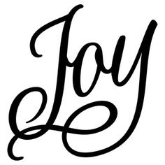 the word joy written in cursive black ink on a white background with an ornate font