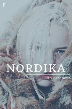 a woman with white hair and blue eyes is wearing a fur coat that reads, nordika from the north